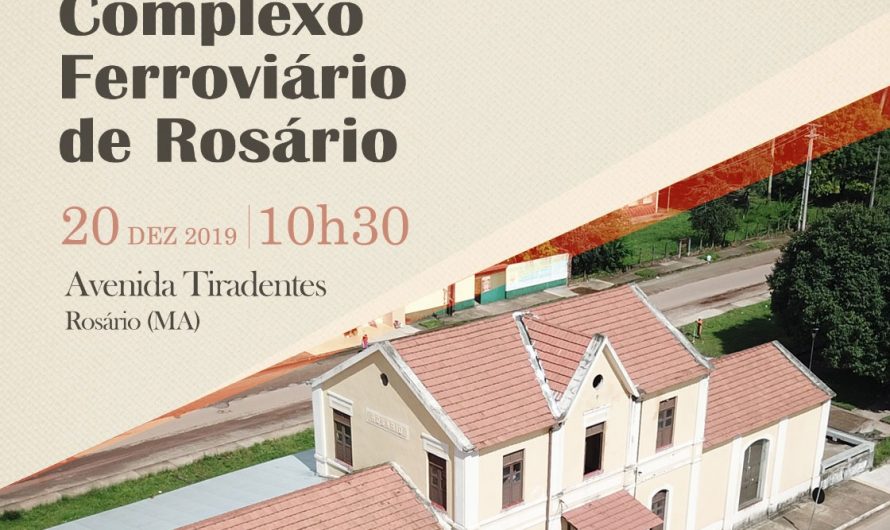 Complexo Ferroviário de Rosário (MA) tem restauração concluída