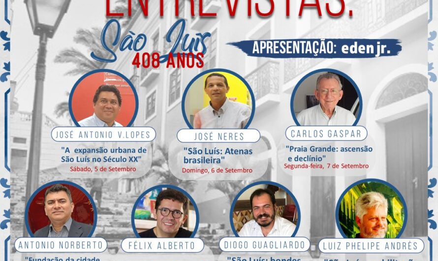 Entrevistas abordam os 408 anos de São Luís 
