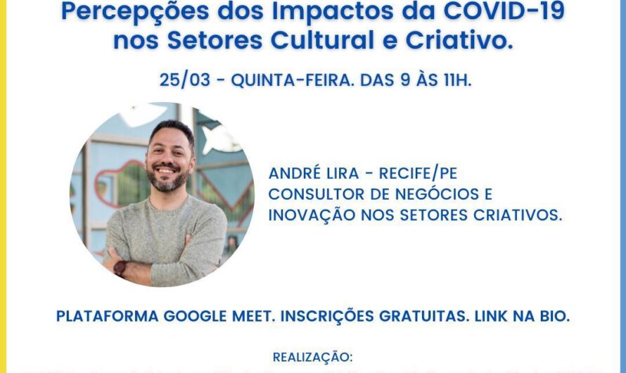 Semispe realizará encontro virtual para dialogar sobre as ‘Percepções dos impactos da Covid-19 nos Setores Cultural e Criativo’