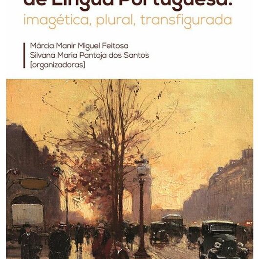 Lançado o livro “A cidade nas literaturas de Língua Portuguesa: imagética, plural, transfigurada”