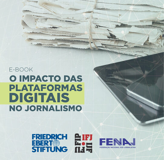 FENAJ lança e-book “O impacto das plataformas digitais no jornalismo”