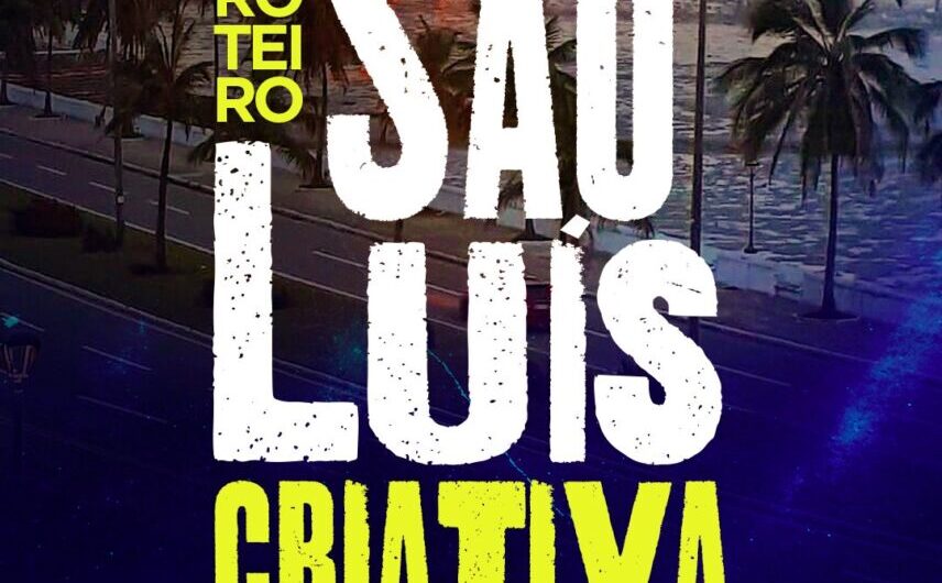Prefeitura promove roteiro turístico São Luís Criativa neste sábado (4)