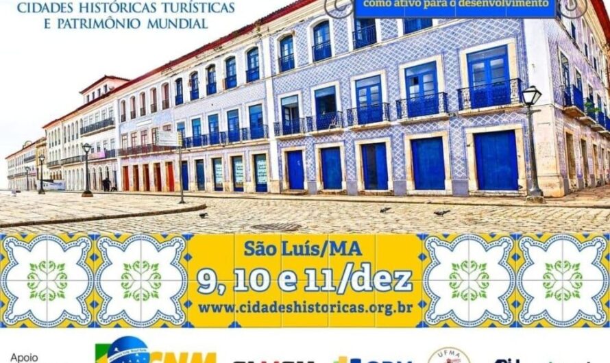 Abertas inscrições para o 8º Encontro Brasileiro das Cidades Históricas Turísticas e Patrimônio Mundial que ocorrerá em dezembro em São Luís