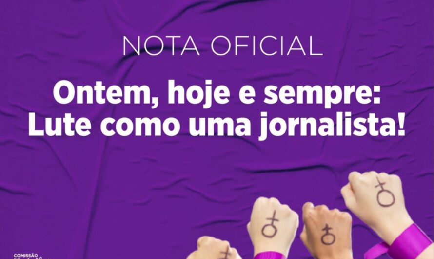8 de Março – Ontem, hoje e sempre: Lute como uma jornalista!