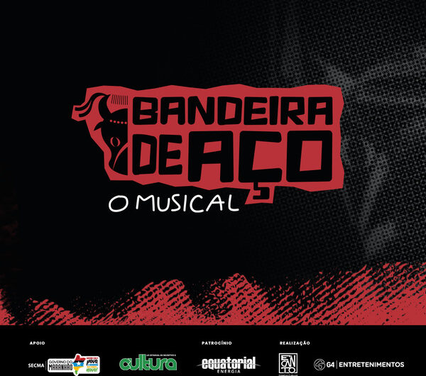“Bandeira de Aço – O Musical”: inscrições abertas para audições do espetáculo