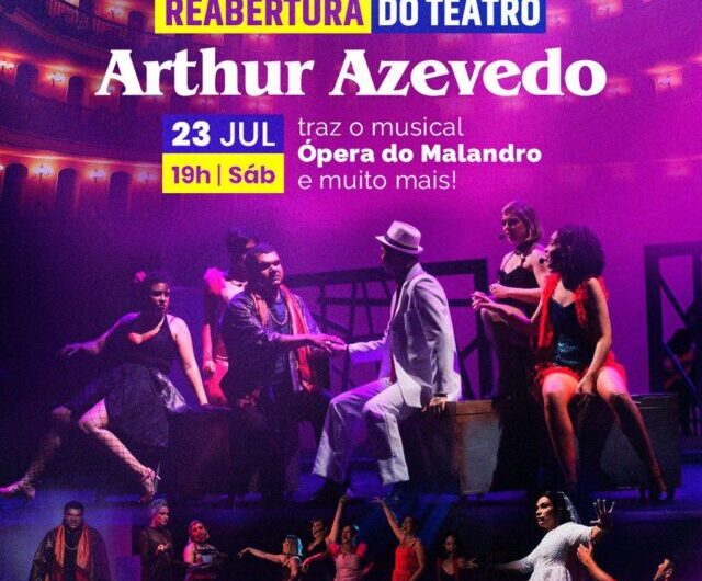 Teatro Arthur Azevedo será reaberto neste sábado (23) com o musical Ópera do Malandro