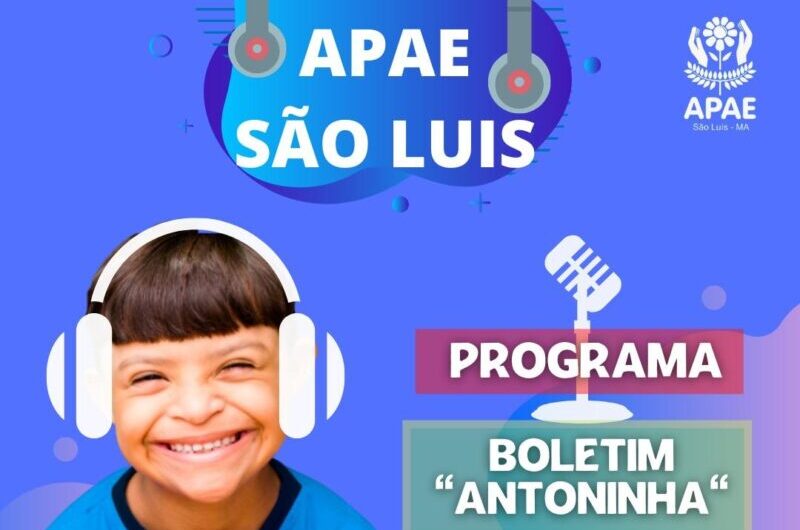 RÁDIO APAE & PROGRAMA “BOLETIM ANTONINHA”