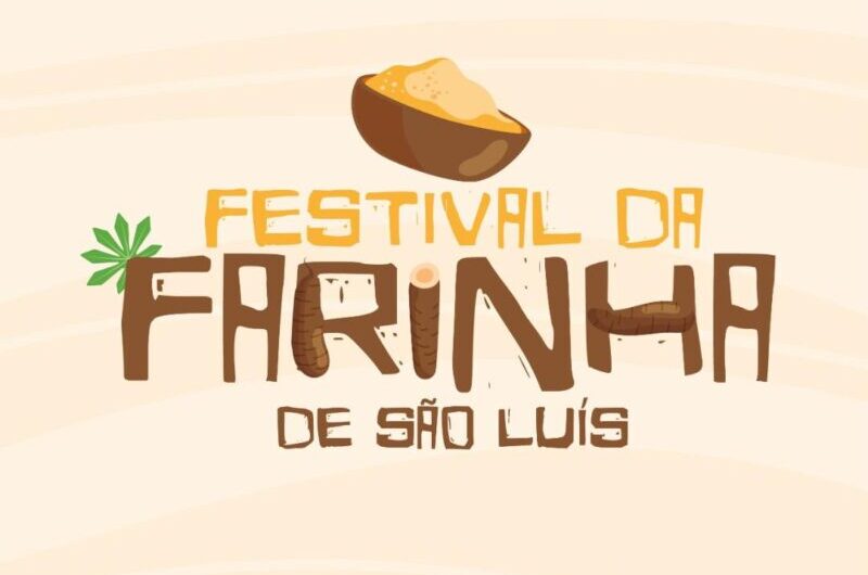 Prefeitura de São Luís promove Primeiro Festival da Farinha, a partir desta sexta-feira (19)