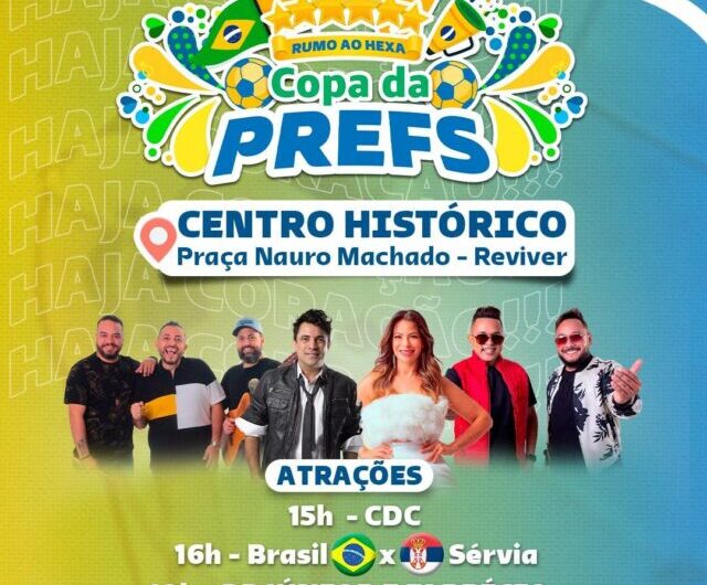 Prefeitura divulga programação no Centro Histórico de São Luís para a estreia do Brasil na Copa do Mundo
