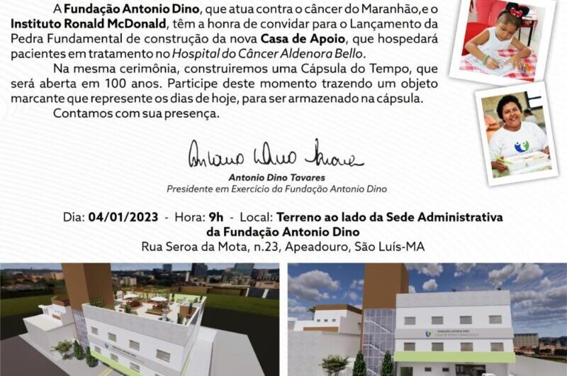 Lançamento Pedra Fundamental da nova Casa de Apoio da Fundação Antonio Dino