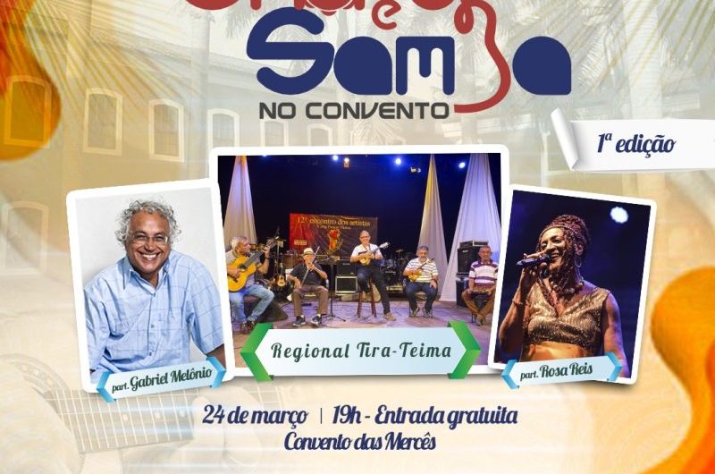 Projeto Choro e Samba no Convento das Mercês começa nesta sexta-feira (24)