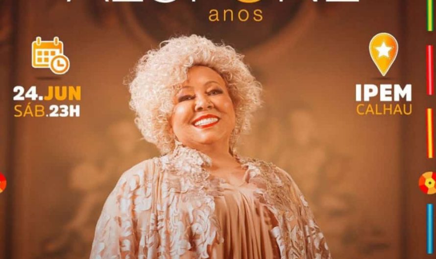 Tem show de Alcione Nazareth  no dia de São João, no Arraial do IPEM