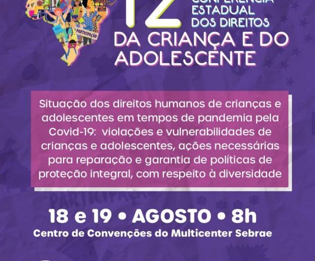 Cedca e Sedihpop realizam a 12ª Conferência Estadual dos Direitos da Criança e do Adolescente em São Luís