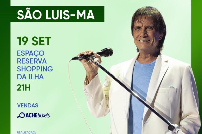 O CARISMA, O AMOR E TODA A EMOÇÃO DE ROBERTO CARLOS EM SÃO LUÍS