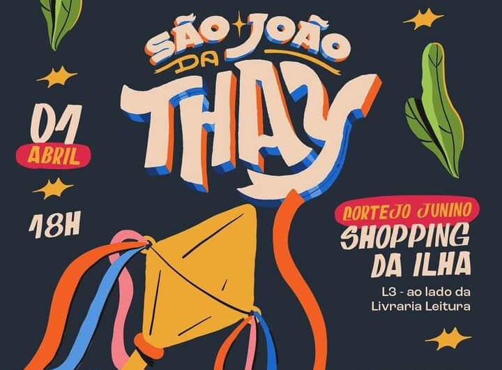 Loja do São João da Thay com a presença de Thaynara OG e apresentações artísticas ocorre nesta segunda-feira