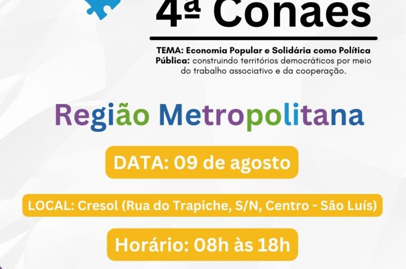 Maranhão se prepara para participar da 4ª Conferência Nacional de Economia Popular e Solidária