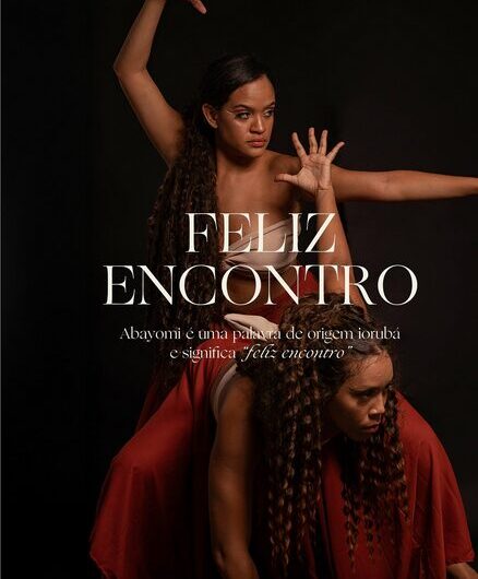 Espetáculo Abayomim, que significa feliz encontro, será apresentado em única apresentação, no Teatro João do Vale, dia 21, às 20h, com ingressos gratuitos