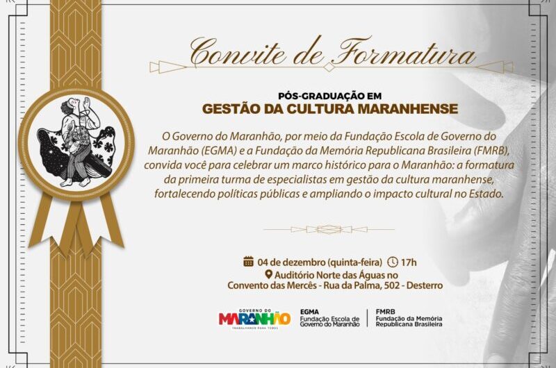 Governo do Maranhão realiza, hoje, às 17h, a solenidade de formatura da primeira turma da Pós-Graduação em Gestão da Cultura Maranhense