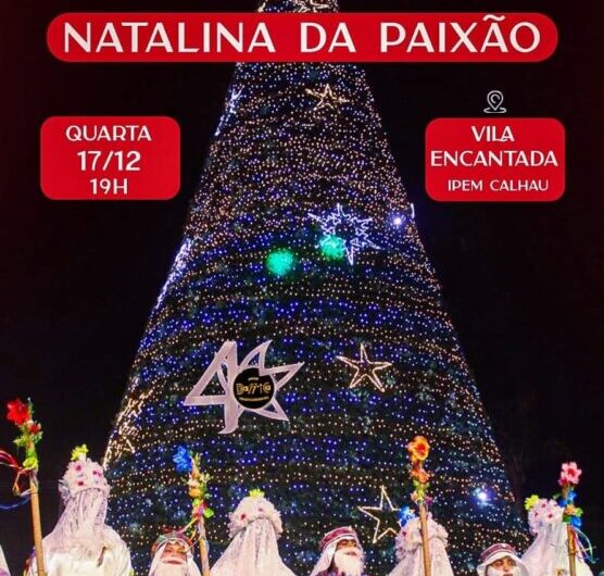 A Companhia Barrica fará a estreia do espetáculo Natalina da Paixão na Vila Encantada, montada, no Ipem (Calhau), nesta quarta-feira (17), às 19h. O musical é uma montagem para o ciclo dos festejos de Natal