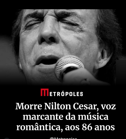Cantor Nilton Cesar morre aos 86 anos. Mineiro, o artista marcou as décadas de 1970 e 1980 com canções românticas de grande sucesso.