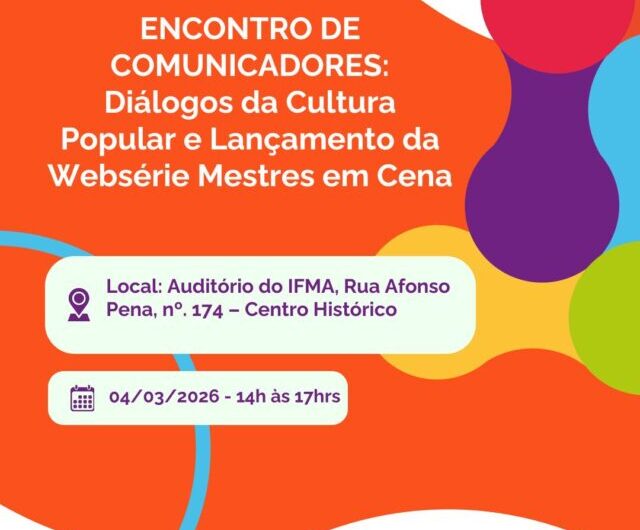 Encontro de Comunicadores – Diálogos da Cultura Popular