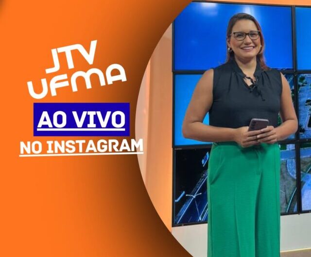 JTV UFMA está ao vivo pelo Instagram da emissora, nos portais da UFMA e TV UFMA e ainda nas plataformas EDUPLAY e ABTU Play