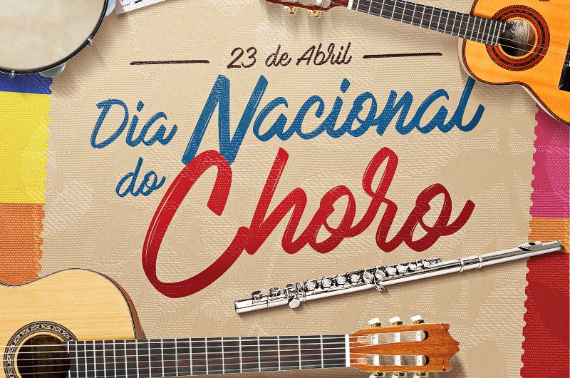 Dia Nacional do Choro, 23 de abril. Não é uma dia triste