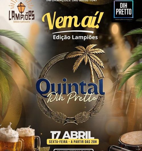 17 de abril: Quintal Dih Pretto chega ao Lampiões, com samba e pagode de respeito, clima aconchegante em um vibe diferenciada!