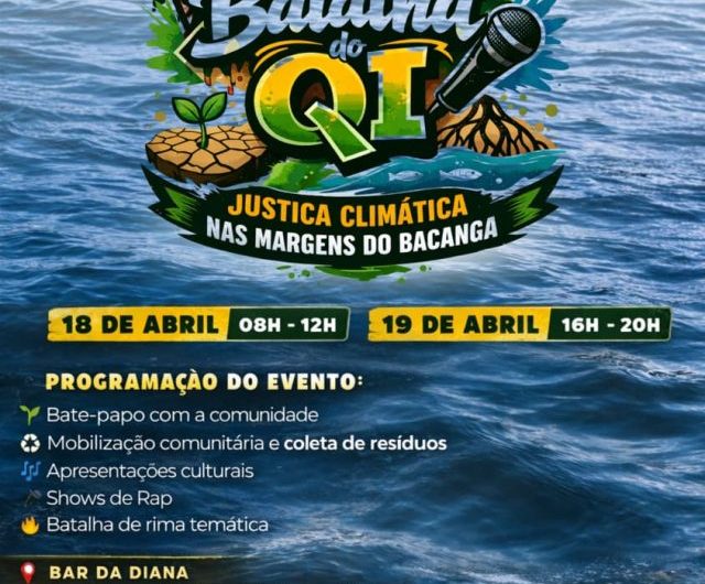 Batalho do QI rola, neste sábado, 18, e domingo, 19, nas margens do Bacanga para um momento de cultura, consciência ambiental e ação coletiva.