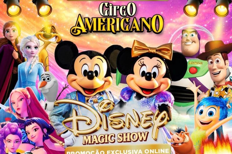 Respeitável público! Circo Americano (Shopping da Ilha) apresenta Disney Magic Show, neste fim de semana