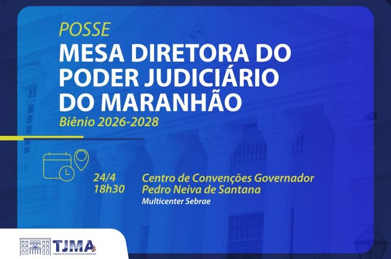 Nova Mesa Diretora do TJMA toma posse nesta sexta, 24. Coletiva de Imprensa acontecerá no mesmo dia, às 10h na Sala das Sessões Plenárias do Tribunal