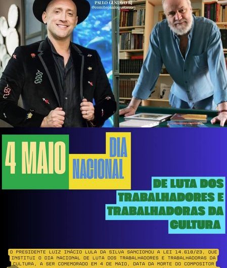 Presidente Lula sanciona Lei que institui o Dia Nacional de Luta dos Trabalhadores e Trabalhadoras da Cultura, a ser comemorado em 4 de maio, data da morte do compositor Aldir Blanc e do ator e comediante Paulo Gustavo, vítimas da Covid-19.