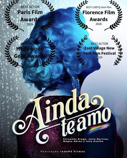 Filme maranhense Ainda te Amo ganha premiações internacionais em festivais de Hollywood, Nova York, Itália e Paris