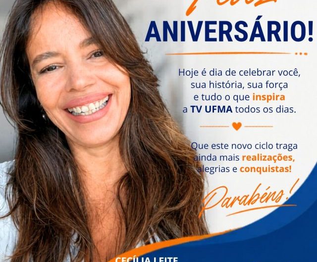 O Blog parabeniza, nesta quarta-feira, a jornalista profissional, Cecília Leite, professora e diretora da TV UFMA, pela passagem de mais um aniversário. Muita saúde, felicidades, paz e e bênçãos!