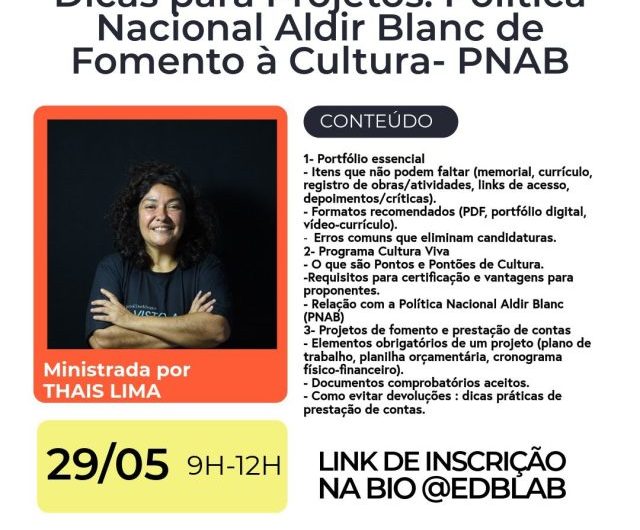 Sexta, 29 de maio: Participe da Construção de Portfólio e Dicas para Projetos: Política Nacional Aldir Blanc de Fomento à Cultura- PNAB.