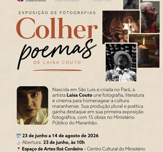 Colher poemas, exposição de fotografias de Laísa Couto, será aberta dia 23 de junho, no Espaço de Artes Ilzé Cordeiro, no Centro Cultural do Ministério Público