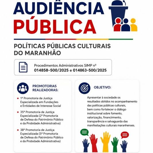 Ministério Público do Maranhão convida para audiência pública sobre políticas públicas culturais do Maranhão