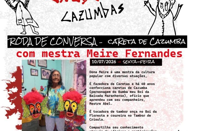 Exposição Exuberantes Cazumbas celebra a cultura popular em um bate-papo imperdível com a Mestra Meire Fernandes, artesã com mais de 40 anos de tradição na confecção das emblemáticas caretas de Cazumba!