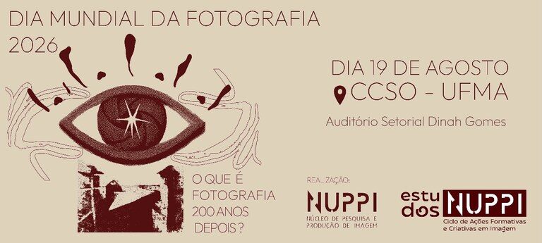 19 de agosto: UFMA realiza programação especial pelo Dia Mundial da Fotografia