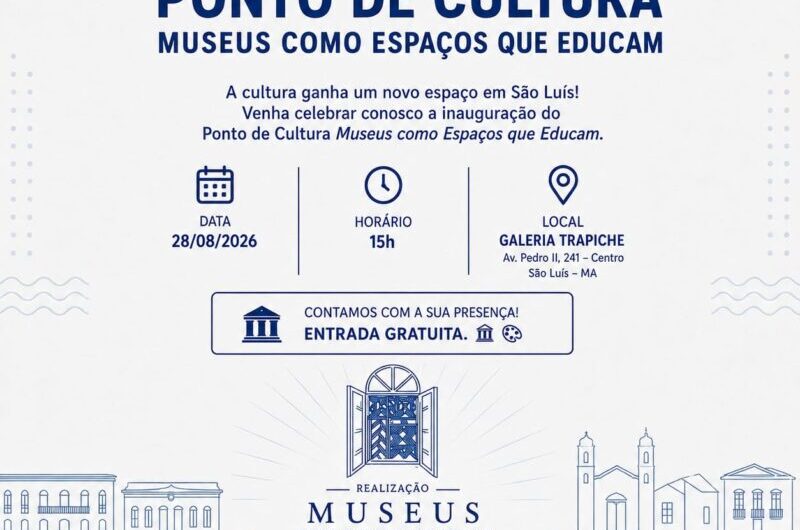 Convite de Inauguração! Ponto de Cultura Museus como Espaços que Educam. Dia 28 de agosto, 15h, na Galeria Trapiche! Entrada gratuita.