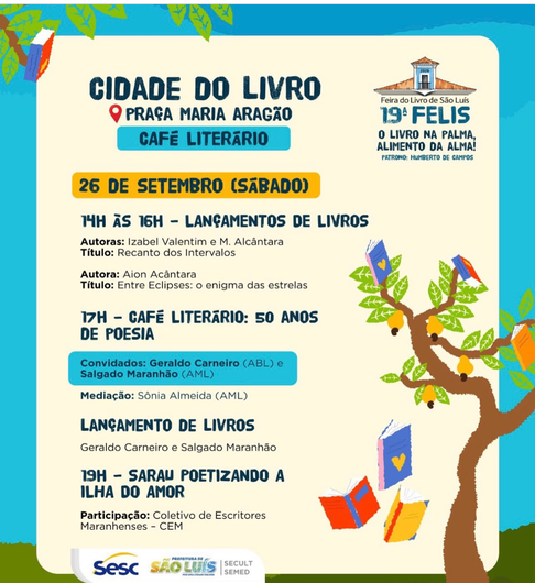 São Luís será celebrada em versos! No dia 26, o Coletivo de Escritores Maranhenses estará reunido na Feira do Livro de São Luís para um sarau especial em homenagem à nossa cidade e aos poetas maranhenses.