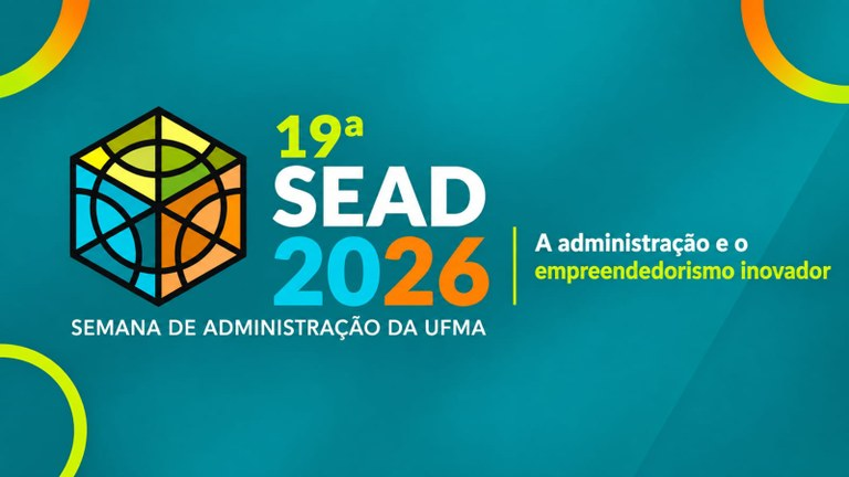 Estão abertas as inscrições para a 19ª Semana de Administração da UFMA. Evento promove troca de conhecimentos e experiências entre a comunidade acadêmica e profissionais dos setores público e privado