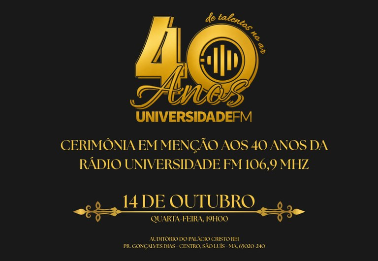 UFMA realiza, hoje à noite, no Palácio Cristo Rei, solenidade em homenagem aos quarenta anos da Universidade FM.