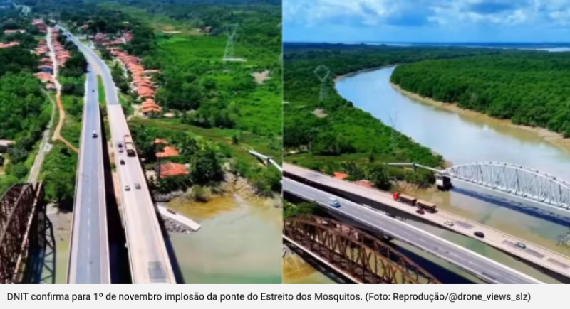 Implosão da ponte do Estreito dos Mosquitos será dia 1º de novembro. BR-135 terá bloqueios entre 10h e 16h em Bacabeira e na saída de São Luís.